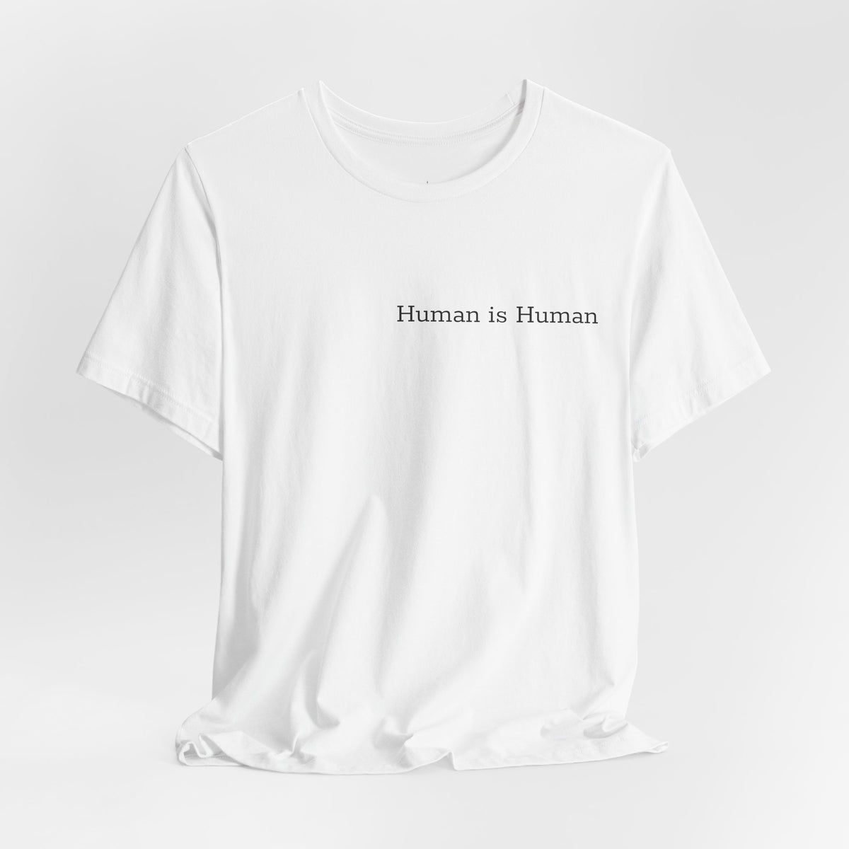 Human is Human Tee