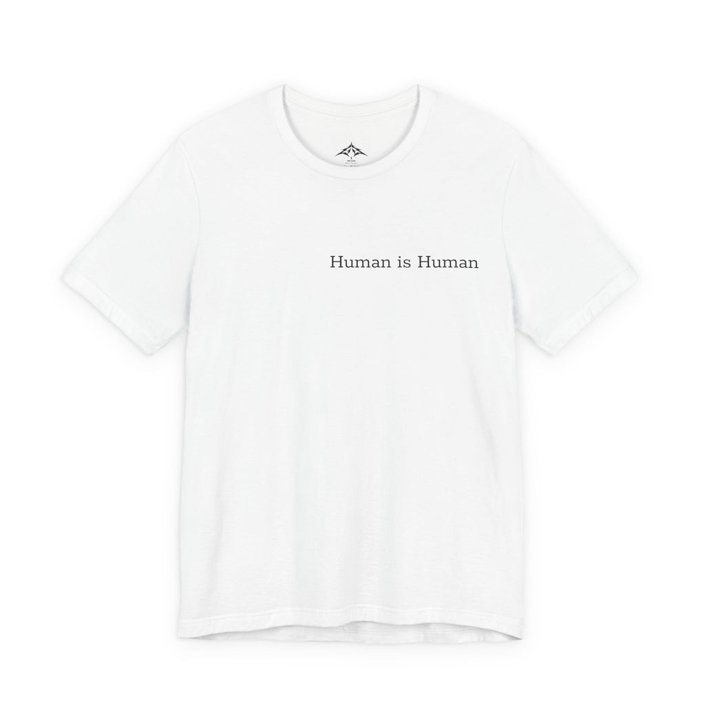 Human is Human Tee